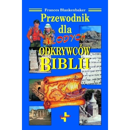 Przewodnik dla Młodych odkrywców Biblii - Frances Blankenbaker - oprawa twarda