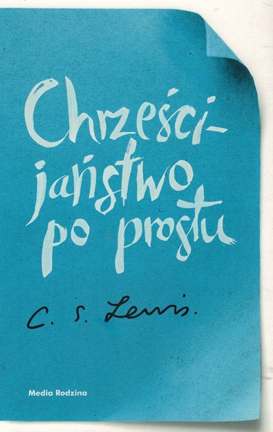 Chrześcijaństwo po prostu - C.S. Levis - oprawa miękka