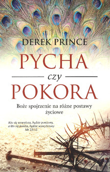 Pycha czy pokora - Derek Prince - oprawa miękka
