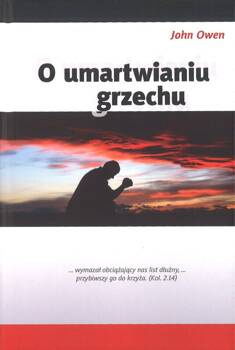 O umartwianiu grzechu - John Owen - oprawa twarda