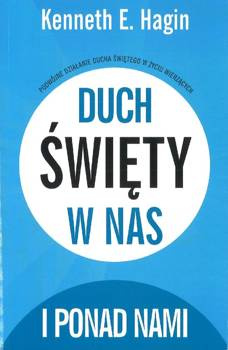 Duch święty w nas i ponad nami - Kenneth F. Hagin - oprawa miękka