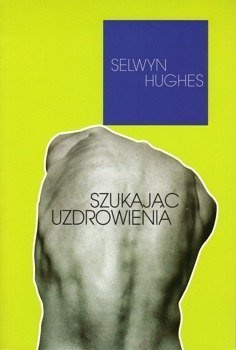 Szukając uzdrowienia -Selwyn Hughes - oprawa miękka