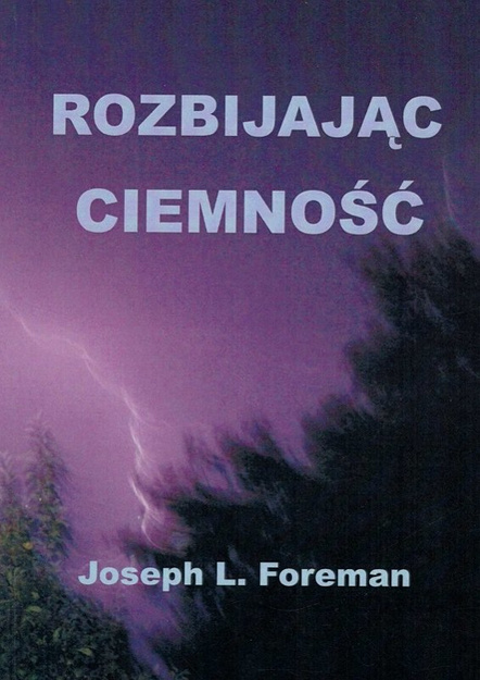 Rozbijając ciemność - Joseph L. Foreman - oprawa miękka