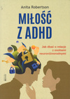 Miłość z ADHD - Anita Robertson - oprawa miekka