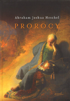 Prorocy - Abraham Joshum Heschel - wydanie 2021 - oprawa twarda