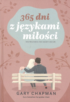 365 dni z językami miłości Rozważania na każdy dzień - Gary Chapman - oprawa twarda