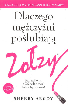 Dlaczego mężczyżni poślubiają zołzy - Sherry Argov