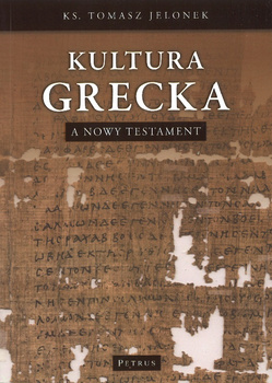 Kultura grecka a Nowy Testament - ks. Tomasz Jelonek - oprawa twarda