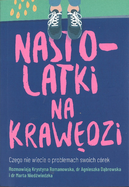 Nastolatki na krawędzi - Czego nie wiecie o problemach swoich córek