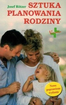 Sztuka planowania rodziny - Josef Rotzer - nowe poprawione wydanie