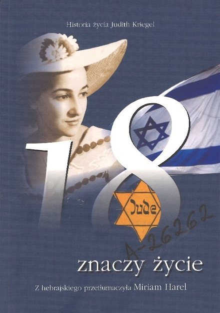 18 znaczy życie - Historia życia Judith Kriegel