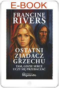 Ostatni zjadacz grzechu - Francine Rivers - E-BOOK