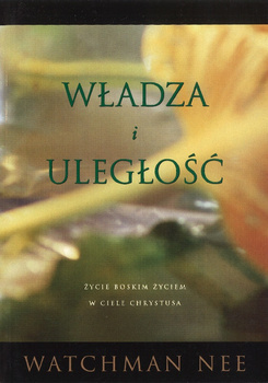 Władza i uległość  - Watchman Nee - oprawa miękka