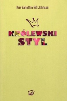Królewski styl - Kris Vallontton i Bill Johnson - oprawa miękka