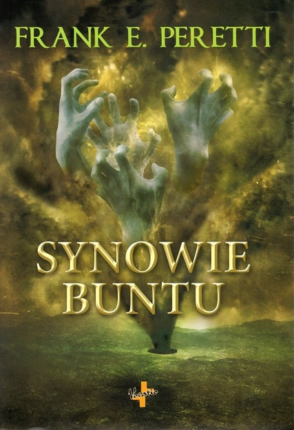 Synowie buntu wyd. II - Frank E. Peretti - oprawa miękka