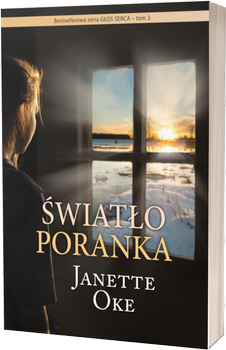 Światło poranka - tom 3 seria Głos Serca - Janette Oke - powieś