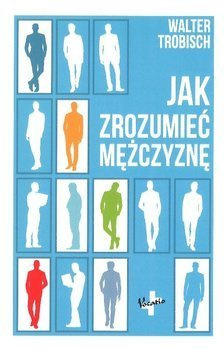 Jak zrozumieć mężczyznę - Walter Trobisch - oprawa miękka