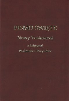 Nowy Testament z księgami Psalmów i Przysłów UBG - oprawa PU ekoskóra bordo