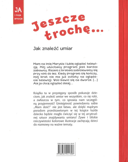 Jeszczę trochę...Jak znaleźć umiar Ja i moje emocje - Dagmara Geisler