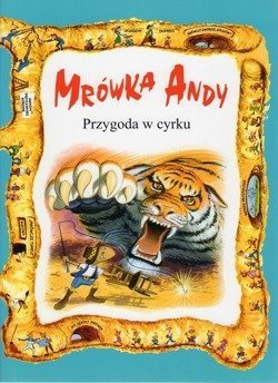 Przygoda w cyrku - Mrówka Andy - Lawrence W. i Gerald D. O'Nan - oprawa miękka