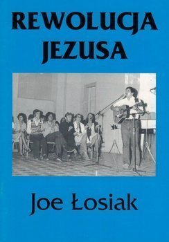 Rewolucja Jezusa - część 1 - Joe Łosiak