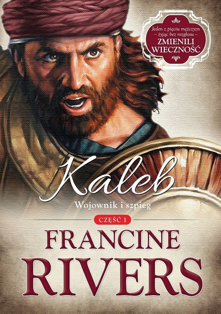 Kaleb. Wojownik i szpieg cz.1 - Francine Rivers - E-BOOK