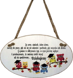 Tabliczka drewniana - podziękowanie dla nauczyciela -  Za serce, uśmiech, dobre słowo, zachętę... - owalna