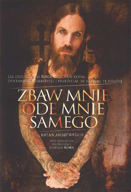 Zbaw mnie ode mnie samego - Brian Head Welch- oprawa miękka