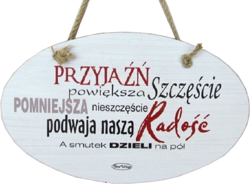 Tabliczka drewniana - Przyjaźń powiększa Szczęście Pomniejsza nieszczęście... - owalna