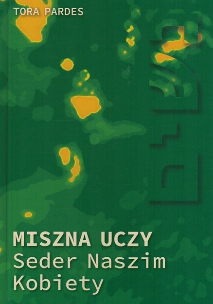 Miszna uczy, Seder Naszim - Kobiety, Seder Nezikin - Szkody - oprawa twarda