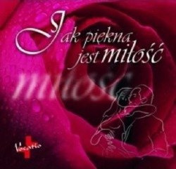 Jak piękna jest miłość - oprawa twarda