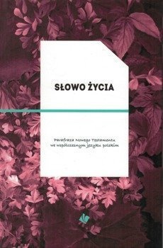 Słowo życia. parafraza Nowego Testamentu - bordo