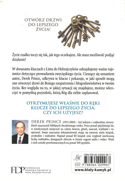 Klucze do zwycięskiego życia 12 sposobów na odkrycie najlepszej woli Boga dla twojego życia - Derek Prince 