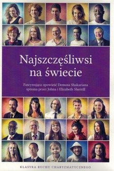 Najszczęśliwsi na świecie Fascynująca opowieść Demosa Shakariana spisana przez Johna i Elizabeth Sherrill