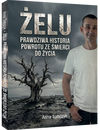 Żelu. Prawdziwa historia powrotu ze śmierci do życia - Anna Tomczyk