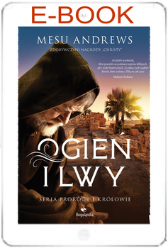 Ogień i lwy - Mesu Andrews - Powieść z serii Prorocy i Królowie - E-BOOK