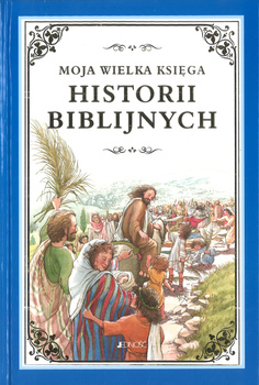 Moja wielka księga historii biblijnych - oprawa twarda - 191 historii