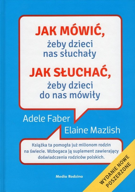 Jak mówić, żeby dzieci nas słuchały - Adele Faber i Elaine Mazlish - oprawa twarda