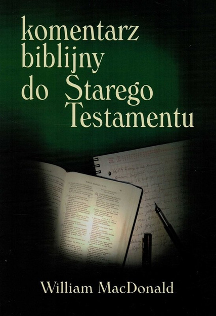 Komentarz Biblijny do Starego Testamentu - William MacDonald - oprawa twarda