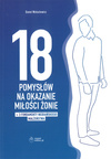 18 pomysłów na okazanie miłości żonie + 3 fundamenty niebiańskiego małżeństwa - Daniel Wołochowicz