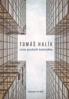 Czas pustych kościołów -  ks. Tomas Halik - oprawa miękka