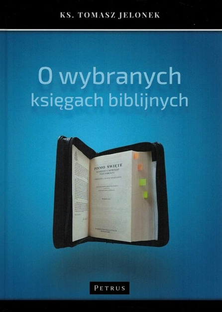 O wybranych księgach biblijnych - ks. Tomasz Jelonek - oprawa twarda