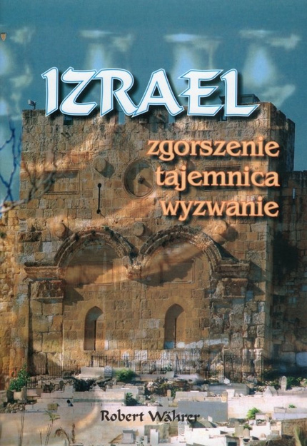 Izrael zgorszenie tajemnica wyzwanie - Robert Wahrer - oprawa miękka