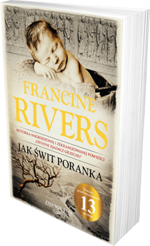 Jak świt poranka tom III trylogii Znamię lwa - Francine Rivers - oprawa twarda