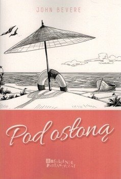 Pod osłoną - John Bevere - oprawa miękka