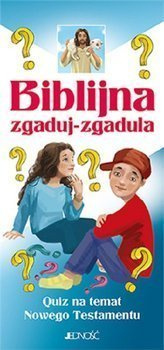 Biblijna zgaduj-zgadula. Quiz na temat Nowego Testamentu
