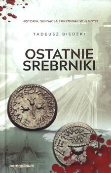 Ostatnie srebniki - historia, sensacja i kryminał w jednym