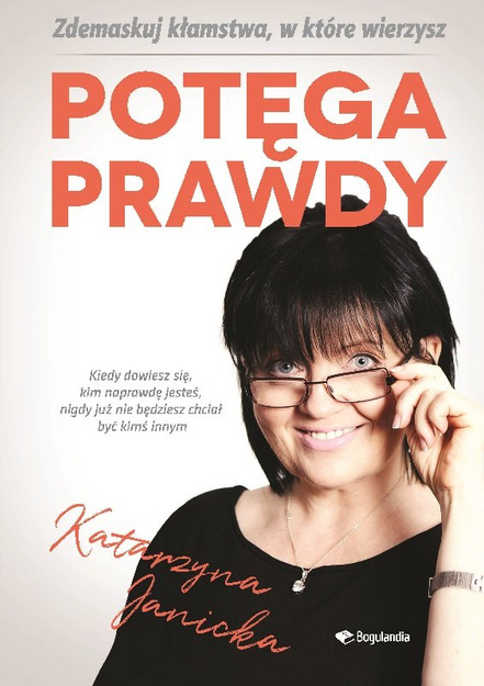 Potęga prawdy. Zdemaskuj kłamstwa w które wierzymy - E-BOOK