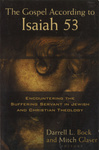 The Gospel according to Isaiah 53 - Darrell L. Bock, Mitch Glaser