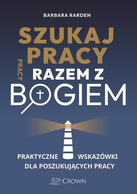 Szukaj pracy razem z Bogiem - Barbara Rarden - oprawa mieękka